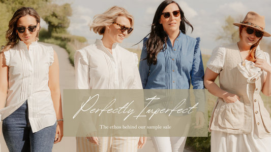 Perfectly Imperfect: The Ethos Behind Our Sample Sale